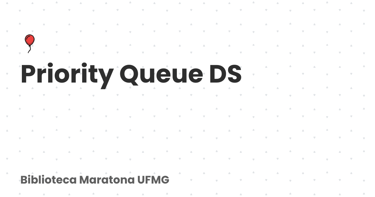 Priority Queue DS | Docs